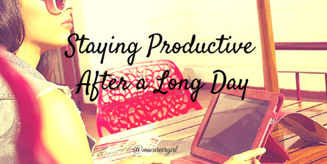 Staying Productive After a Long Day