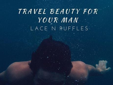 Travel Beauty For Your Man And His Man Bag