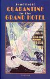 Quarantine In The Grand Hotel