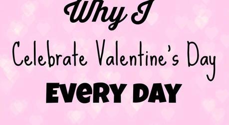 Why I Celebrate Valentines Day