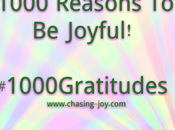 1000 Reasons Joyful, #1000Gratitudes