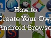 Create Your Android Browser Free