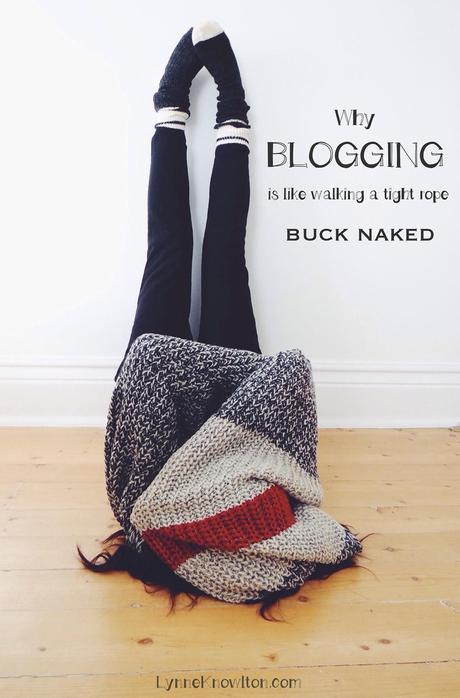 Why Blogging is Like Walking a Tightrope Buck Naked