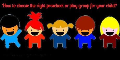 choose the right playgroup or preschool