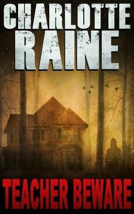 TEACHER BEWARE: Interview with Charlotte Raine, Suspense Author