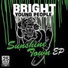 The Bright Young People: Sunshine Town EP