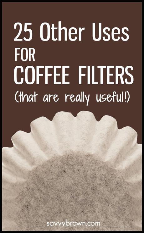 other uses for coffee filters, savvy brown