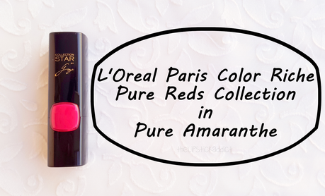 L'Oreal Paris Color Riche Pure Reds Collection Pure Amaranthe