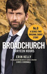 Broadchurch Thirteen Hours