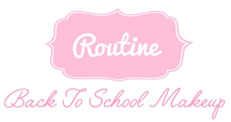 BackToSchoolMakeupRoutine