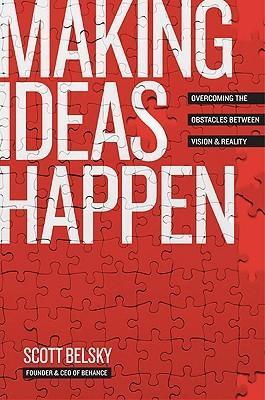 Making Ideas Happen by Scott Belsky #BookReview Making Ideas Happen by Scott Belsky