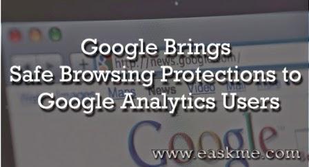 Google Brings Safe Browsing Protections to Google Analytics Users : eAskme