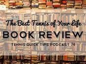 Best Tennis Your Life Book Review Quick Tips Podcast