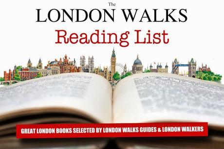 The #London Walks Reading List No.7: London Stories