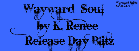 Wayward Soul  by K. Renee: Cover Reveal with Excerpt & Teasers