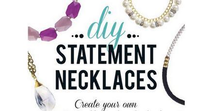 Friday’s Fab Find- DIY:  Statement Necklaces