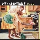 Hey Mandible: The Arse