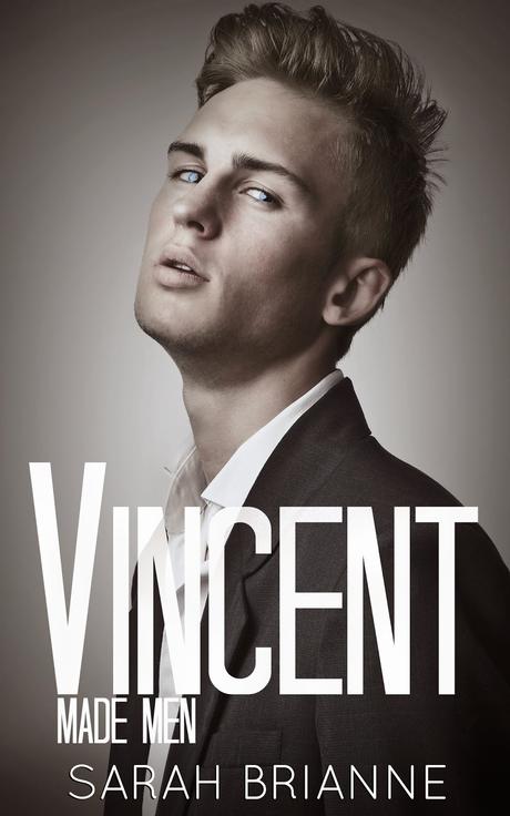 Vincent- Made Men # 2 by Sarah Brianne - Release Day Blast + Enter to Win a $25.00 Amazon eGift Card