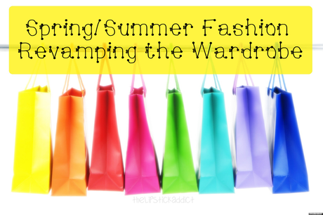 Spring/Summer Fashion | Revamping the Wardrobe