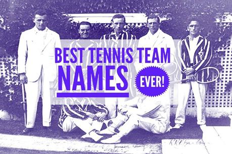 Best Tennis Team Names – Ever!