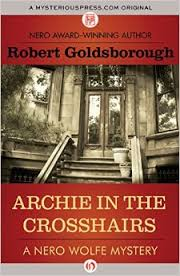 Archie in the Crosshairs by Robert Goldsborough- A Book Review