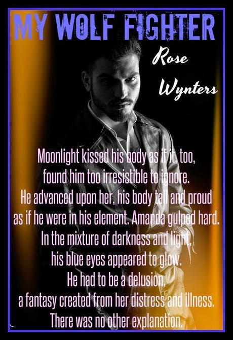 My Wolf Fighter bu Rose Wynters: Spotlight with Excerpt