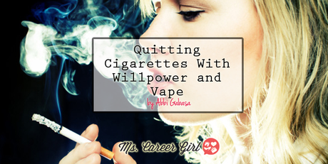 Quitting Cigarettes With Willpower and Vape