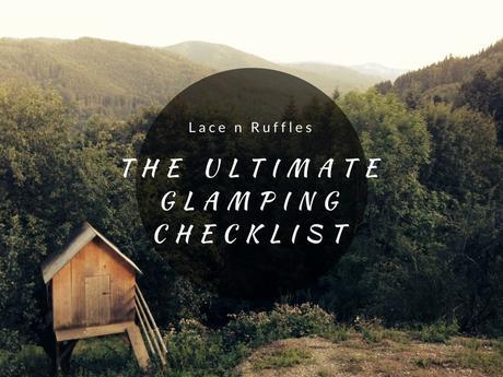 The Ultimate Glamping Checklist: Your 10 Stylish Must Have