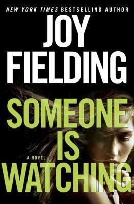 RELEASE DAY REVIEW | SOMEONE IS WATCHING - JOY FIELDING