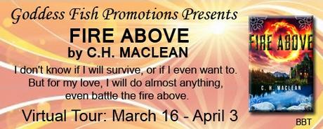 Fire Above by C. H. MacLean: Spotlight with Excerpt