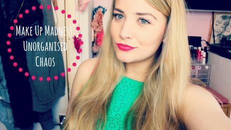 YouTube | Make Up Madness: Unorganised Chaos