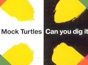 REWIND: Mock Turtles 'Can It?'