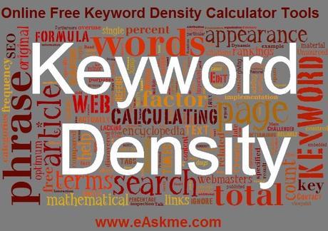 7 Best Online Free Keyword Density Calculator Tools : eAskme 7 Best Online Free Keyword Density Calculator Tools : eAskme