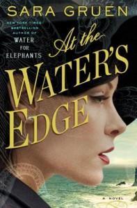 At The Water's Edge by Sara Gruen