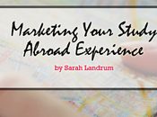Marketing Your Study Abroad Experience