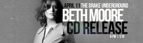 Beth Moore Five Out of Ten Album Release The Drake Toronto