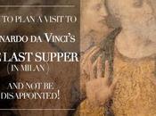 Plan Visit Leonardo Vinci’s Last Supper Avoid Disappointment!