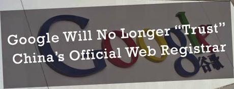 Google Will No Longer “Trust” China’s Official Web Registrar : eAskme