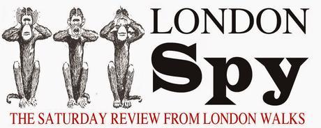 London Spy 04:04:15 Our Weekly #London Review