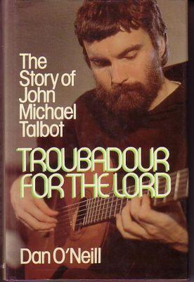 John Michael Talbot – Troubadour for the Lord