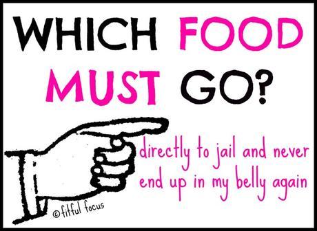 Which Food Must Go via @FitfulFocus
