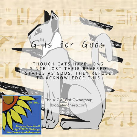 A-Z of Cats: G is for Gods (#AtoZChallenge)