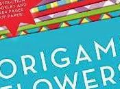 Origami Flowers Super Paper Pack: Folding Instructions Hundreds Blossoms