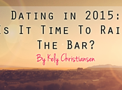 Dating 2015: Time Raise Bar?