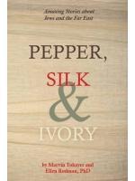 Book Review: Pepper, Silk, & Ivory, by Marvin Tokayer and Ellen Rodman PhD