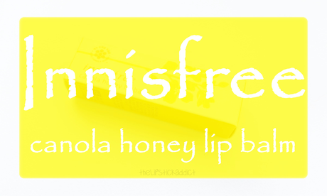 Review | Innisfree Canola Honey Lip Balm
