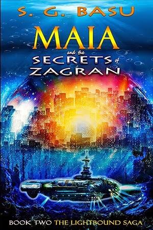 Maia and the Secrets of Zagran by S. G. Basu