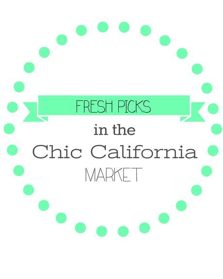Fresh Picks in the Chic California Market