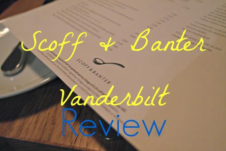 scoff & banter review