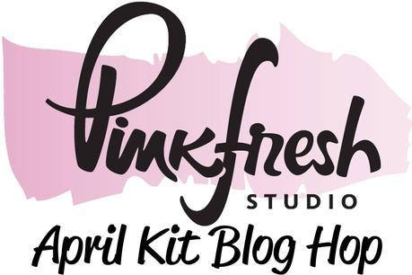 Pinkfresh Studio Design Team : April Blog Hop